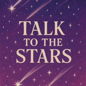 Talk to the stars